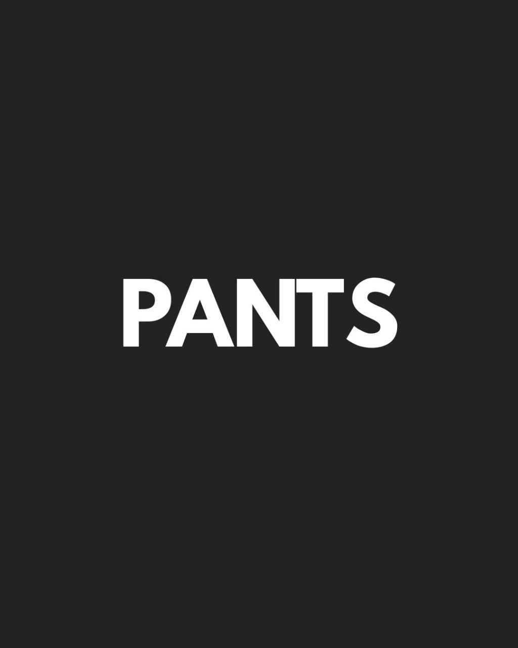 Pants